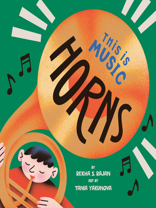 Title details for This Is Music: Horns by Rekha S. Rajan - Available